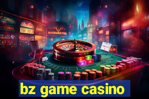 bz game casino